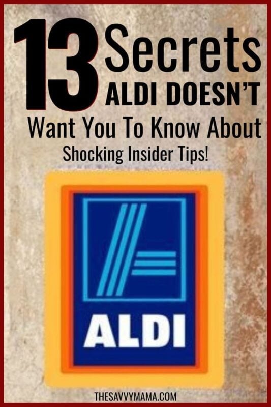 Image with bold text that reads '13 Secrets Aldi Doesn’t Want You to Know About – Shocking Insider Tips!' above the Aldi logo, promoting tips from TheSavvyMama.com.