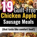 A bowl of quinoa and vegetables with sliced chicken apple sausage, surrounded by creamy pasta, breakfast burritos, and cheesy casserole dishes. Text overlay reads “19 Guilt-Free Chicken Apple Sausage Meals (That Taste Like Comfort Food).”