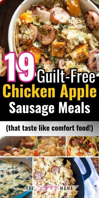 19 Fast & Easy Chicken Apple Sausage Recipes 1 A bowl of quinoa and vegetables with sliced chicken apple sausage, surrounded by creamy pasta, breakfast burritos, and cheesy casserole dishes. Text overlay reads “19 Guilt-Free Chicken Apple Sausage Meals (That Taste Like Comfort Food).”