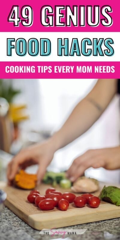 Bright evergreen pin with a person preparing food on a cutting board, featuring cherry tomatoes, avocado, and other fresh ingredients, with text overlay &ldquo;49 Genius Food Hacks &ndash; Cooking Tips Every Mom Needs.&rdquo;