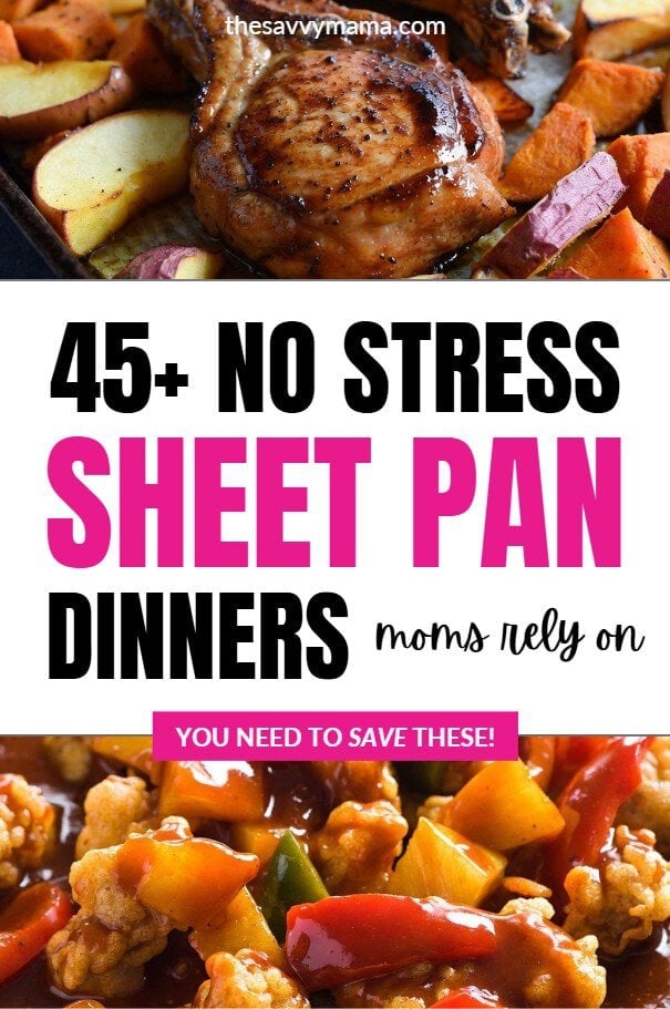 45+ No Stress Sheet Pan Dinners Moms Rely On by The Savvy Mama