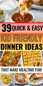 39 Kid Friendly Dinner Ideas That Make Mealtime Easy and Fun