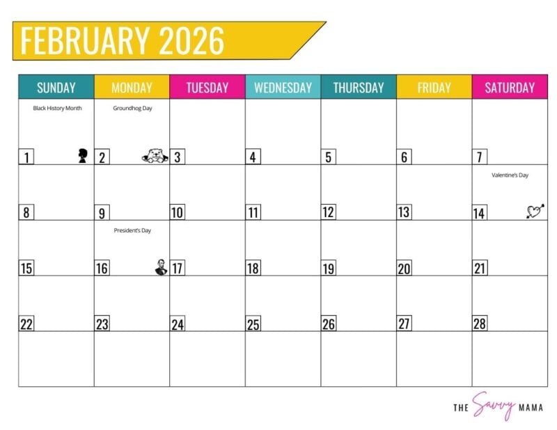 February 2026 monthly calendar with a Sunday&ndash;Saturday layout and a yellow banner reading &ldquo;February 2026.&rdquo; Colorful weekday headers label each column. Black History Month is noted, along with Groundhog Day on February 2, Valentine&rsquo;s Day on February 14, and Presidents&rsquo; Day on February 16. The Savvy Mama logo appears in the bottom right corner.